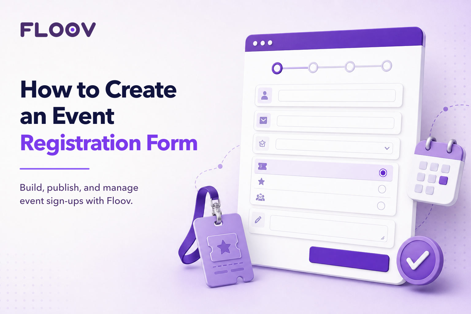 Event registration form illustration with multiple steps, a calendar, attendee badge, and confirmation check in Floov.