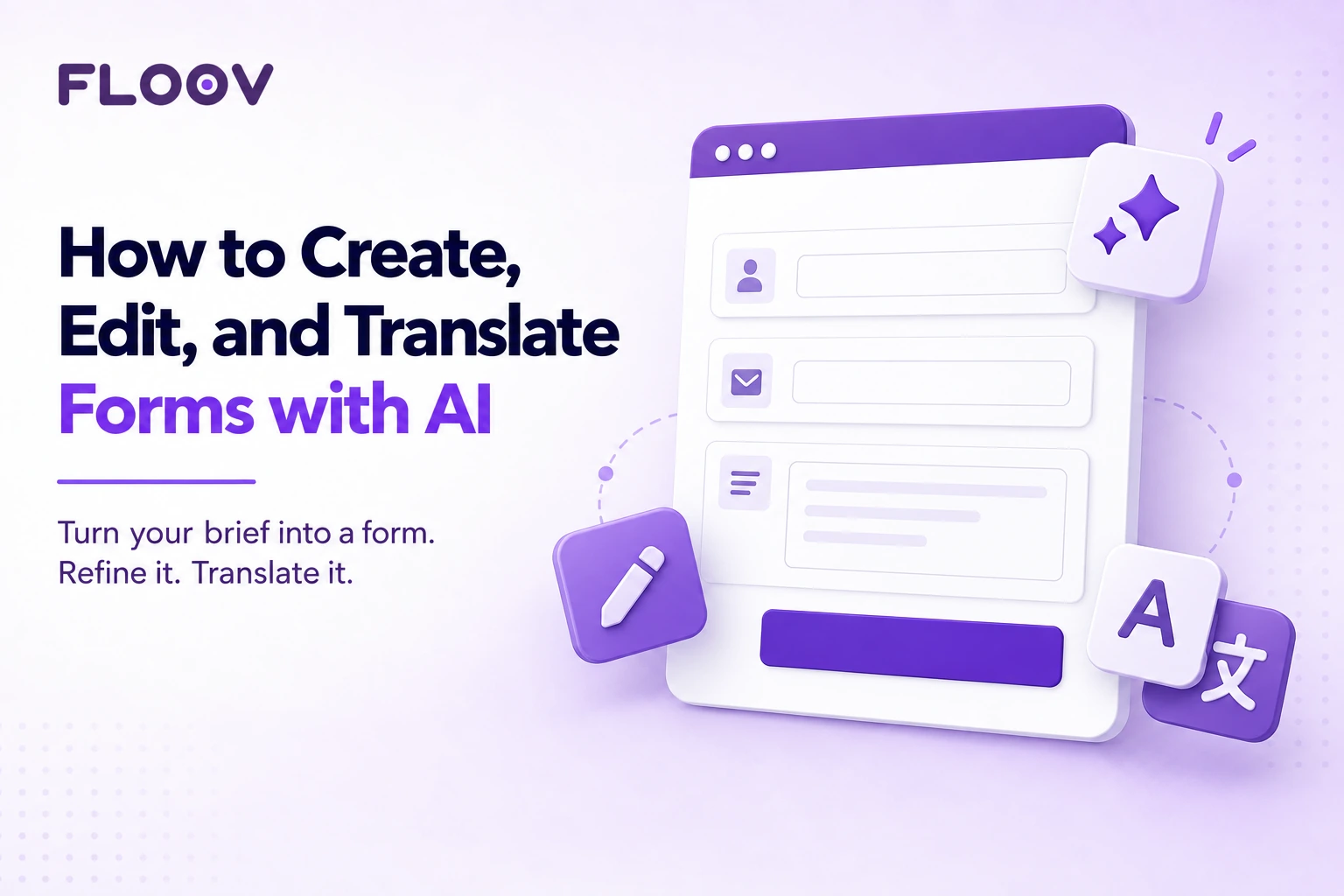 Floov AI form builder illustration with a form card, AI sparkles, an editing pencil, and translation symbols on a pale lavender background